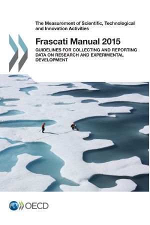 [The Measurement of Scientific, Technological and Innovation Activities 01] • Frascati Manual 2015